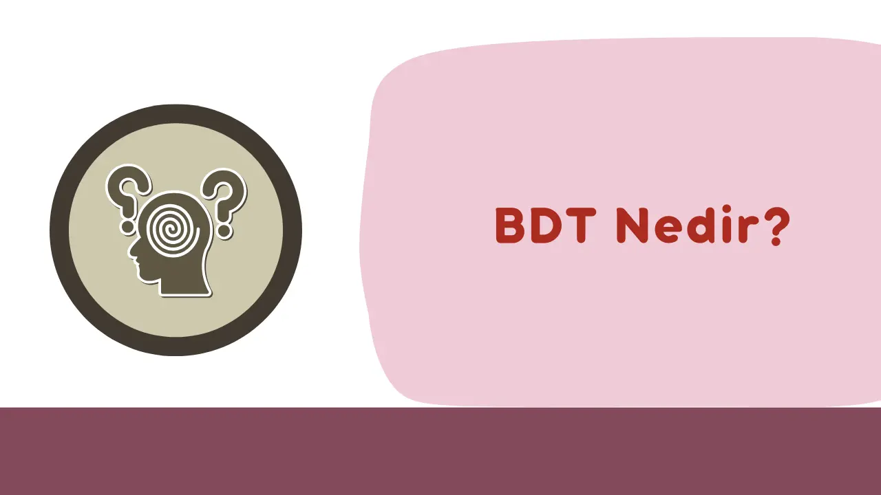 Bilişsel Davranışçı Terapi Nedir?