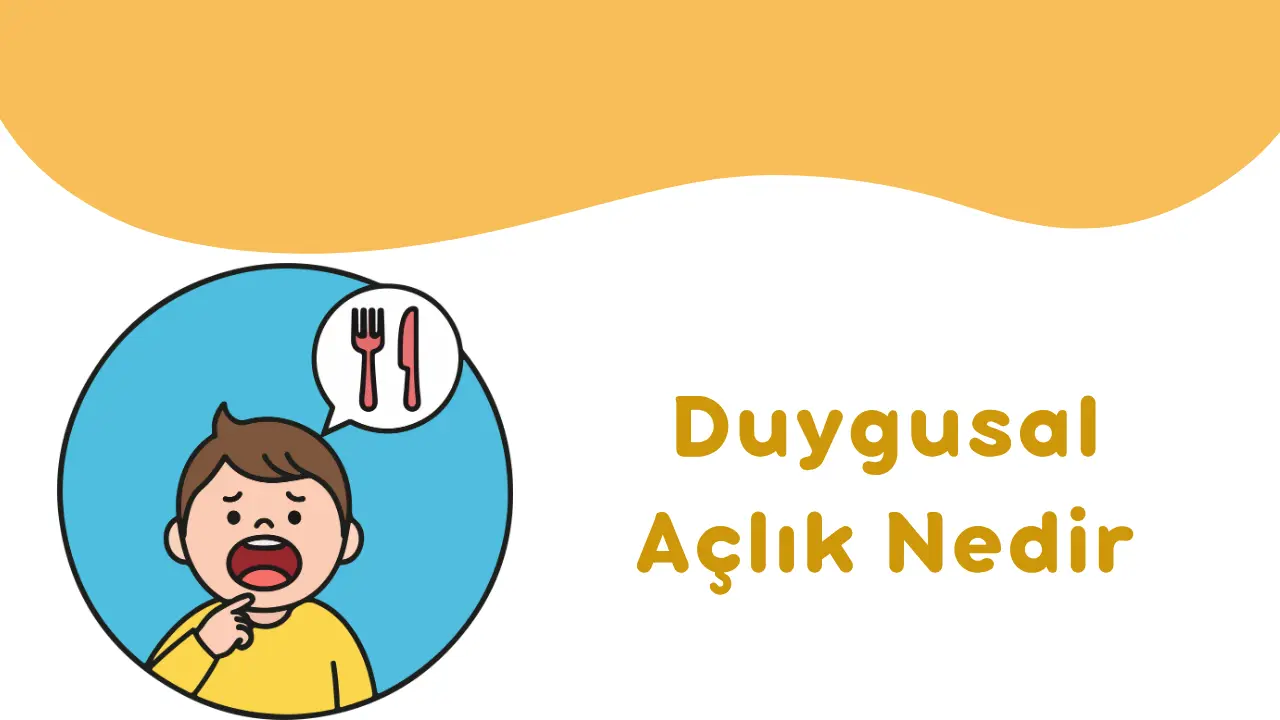 Duygusal Açlık Nedir