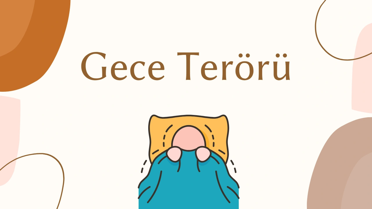 Gece Terörü (Uyku Terörü) Nedir?