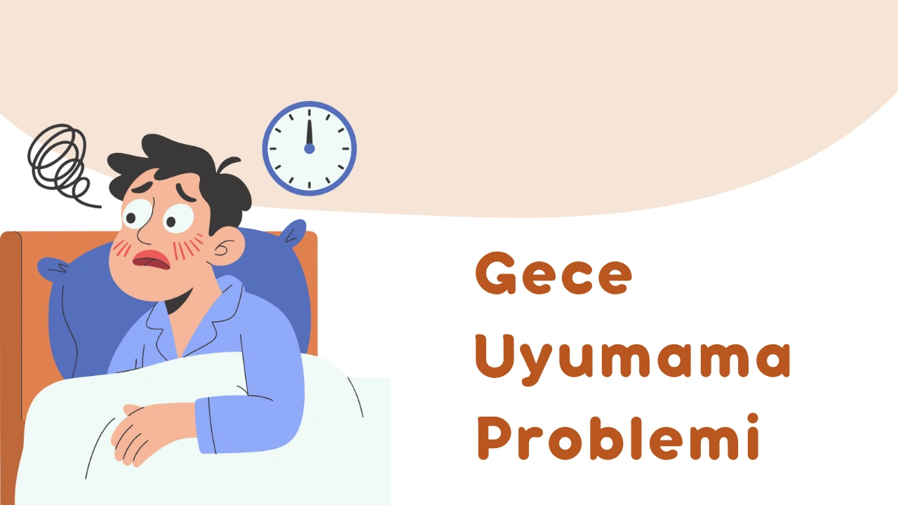 Gece Uyumamak: Nedenleri ve Çözüm Yolları