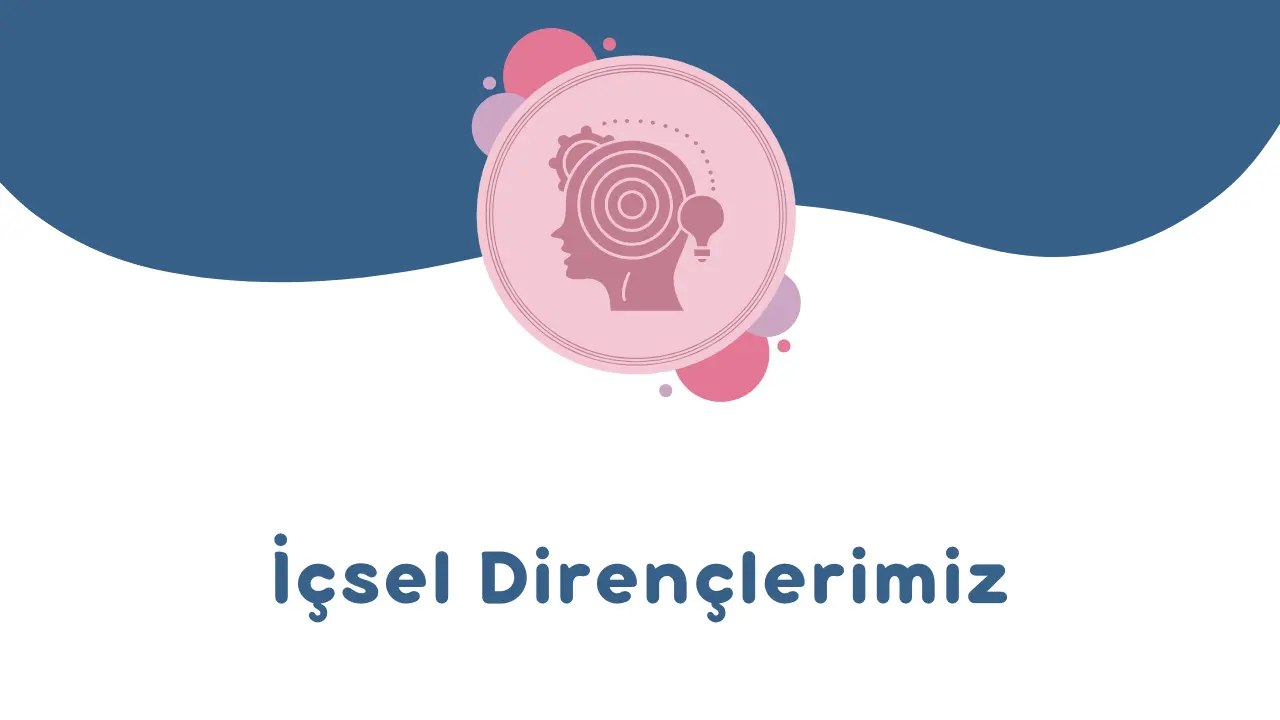 Kendimizi Anlatmayı Zorlaştıran İçsel Dirençler