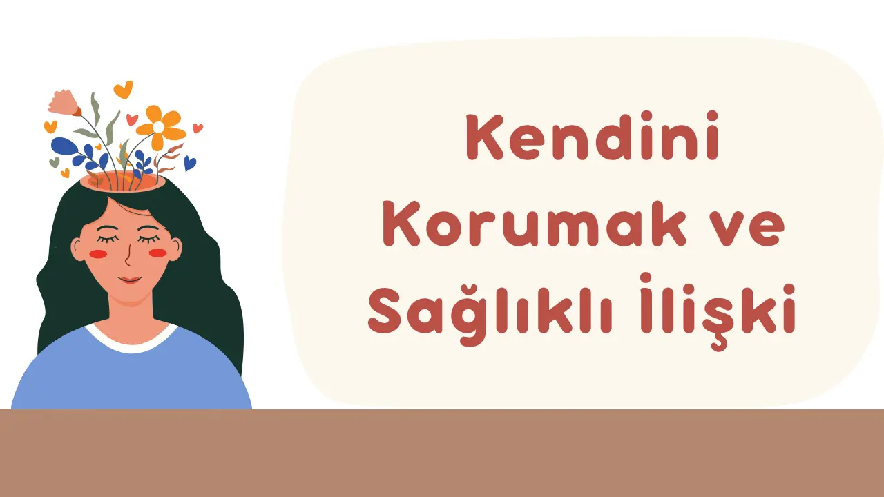 Sınırlar: Kendini Korumak ve Sağlıklı İlişki Kurabilmek