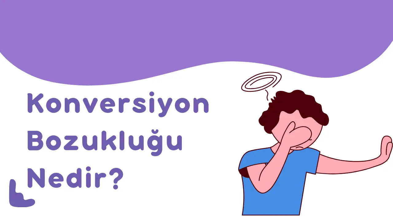 Konversiyon Bozukluğu Nedir