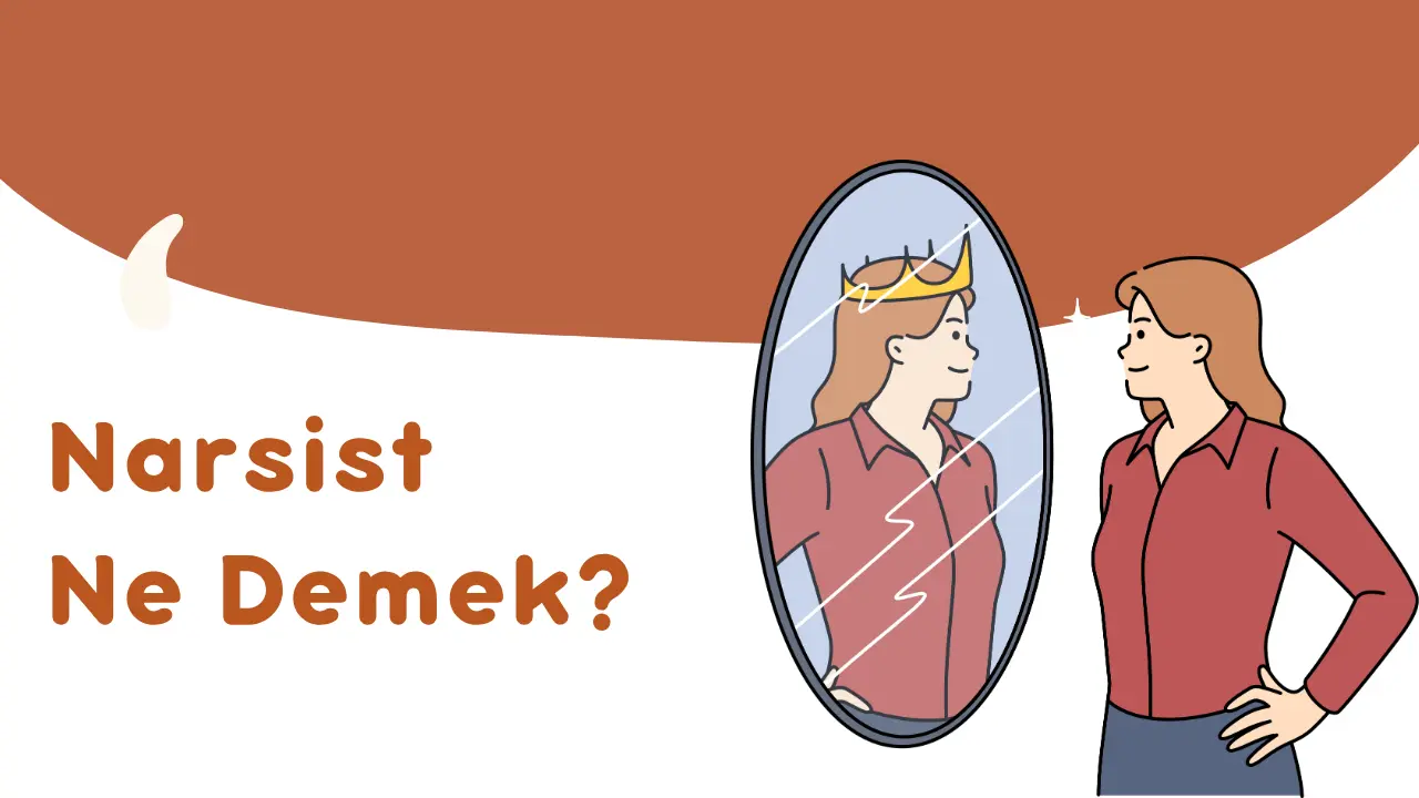 Narsist Ne Demek?