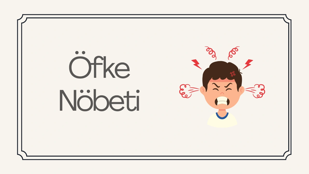 Öfke Nöbeti Nedir?