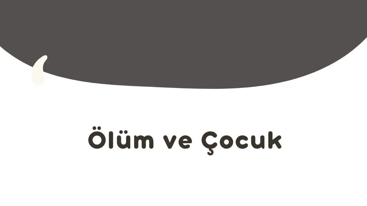 Ölüm ve çocuk