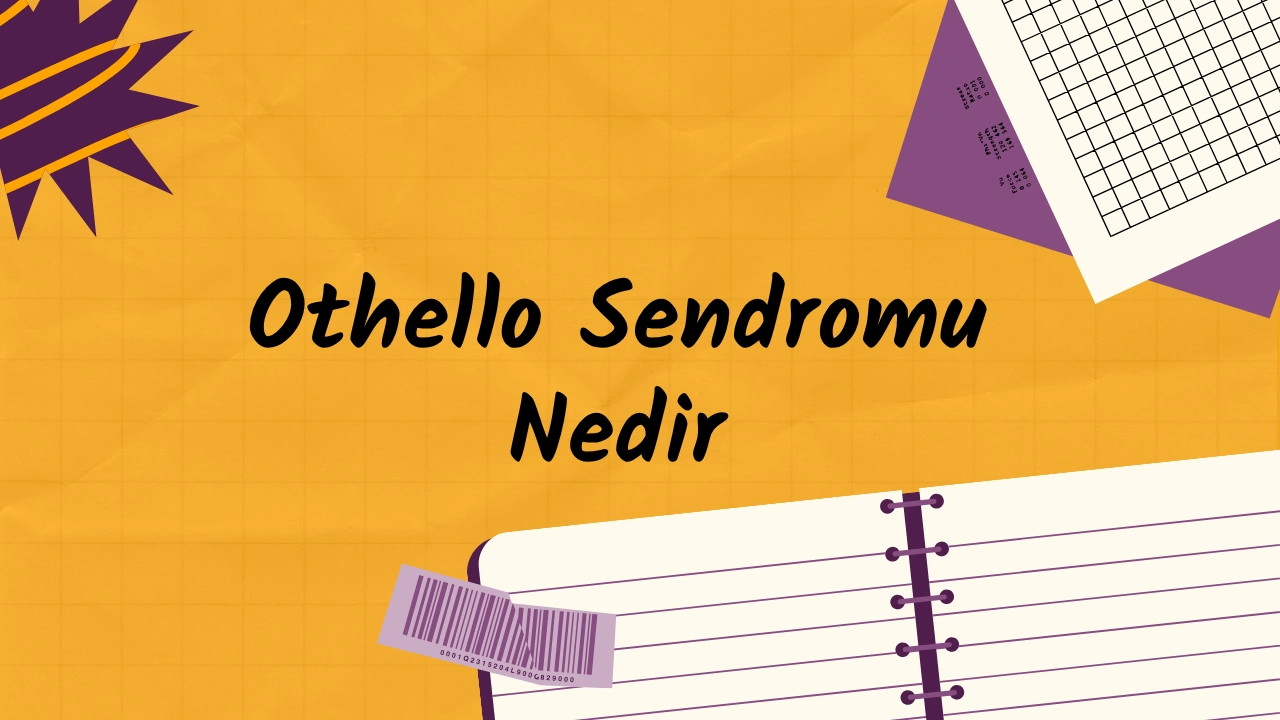 Othello Sendromu Nedir? Kıskançlığın Ölümcül Hali ve Tedavisi