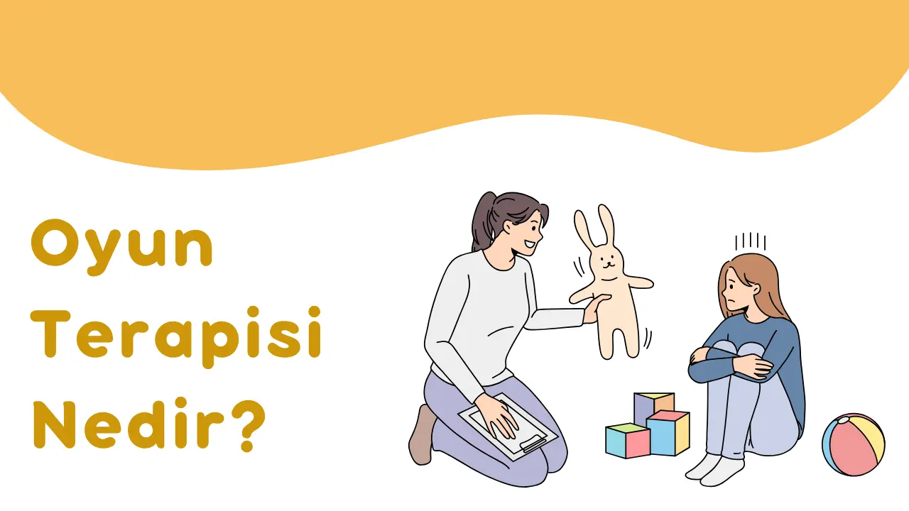 Oyun Terapisi Nedir?
