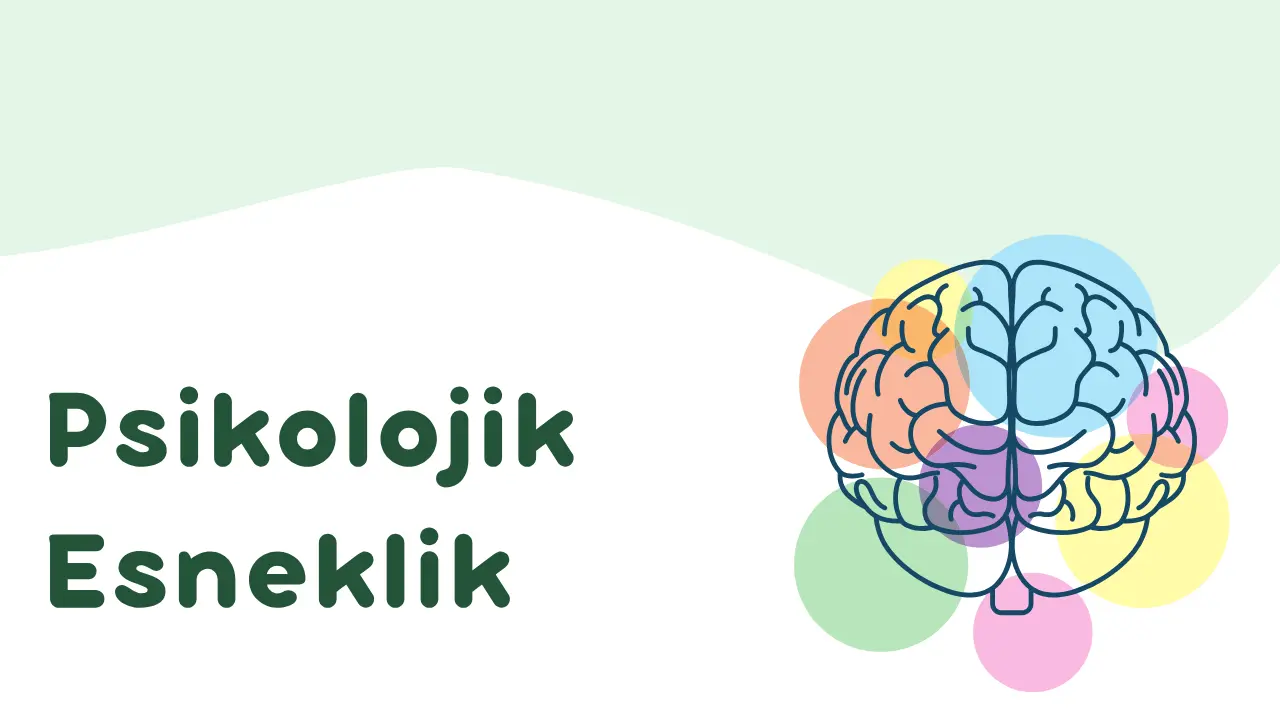 Zor Zamanlarda Psikolojik Esneklik ile Kendini Toplama