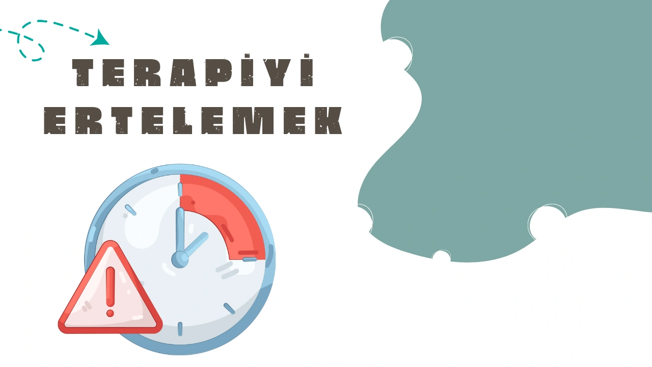 Terapiyi Ertelemek