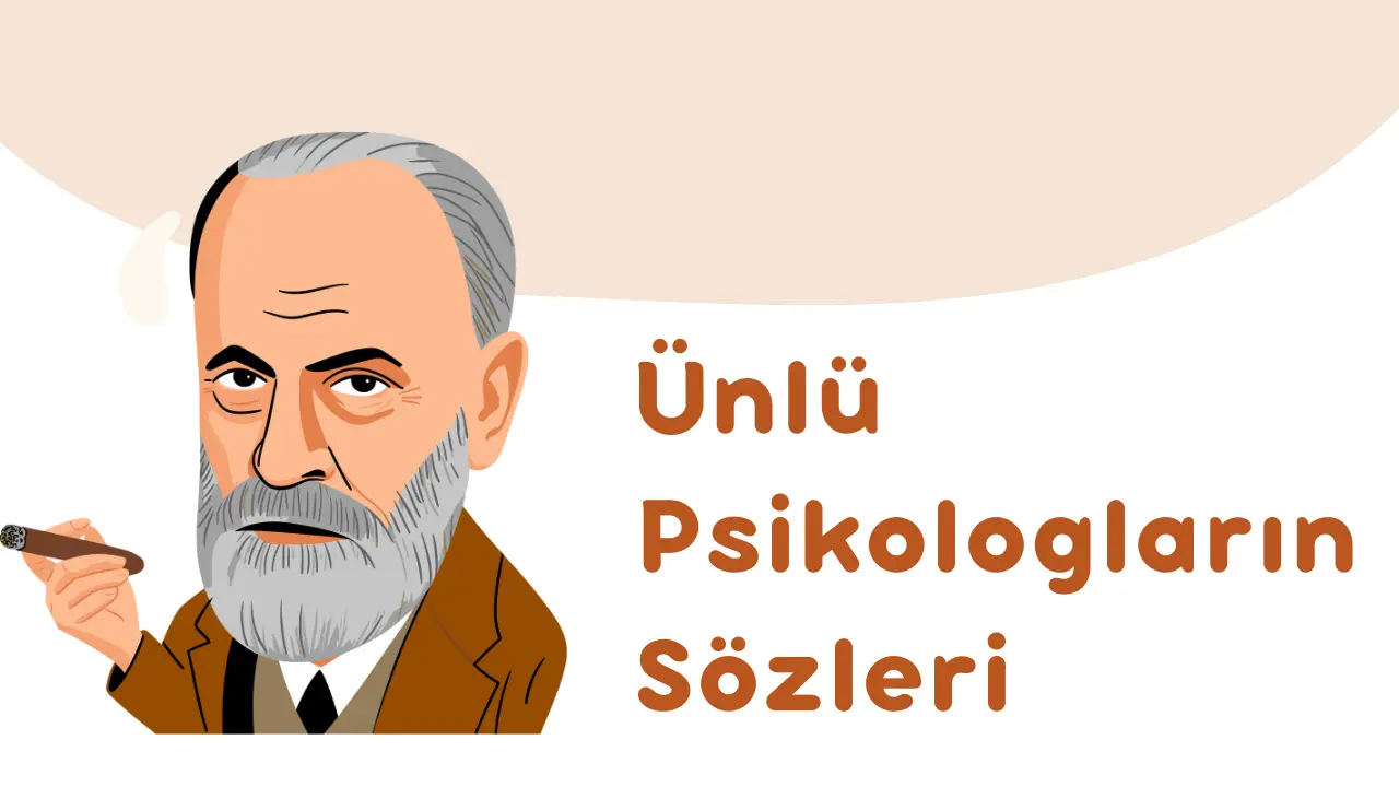 Ünlü Psikologların İlham Verici Psikolojik Sözleri