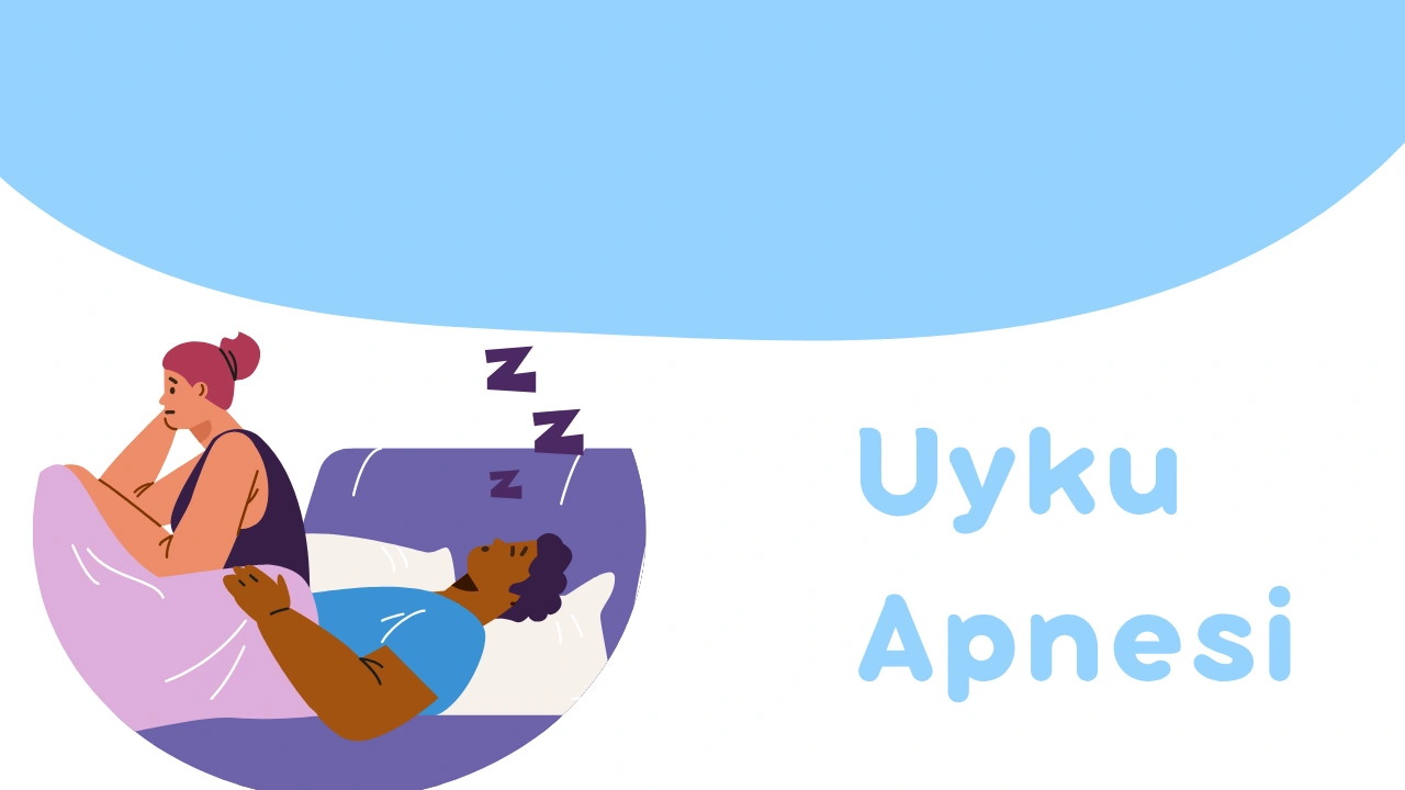 Uyku Apnesi Nedir? Belirtileri, Nedenleri ve Tedavi Yöntemleri