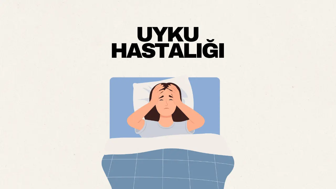 Uyku Hastalığı Nedir?