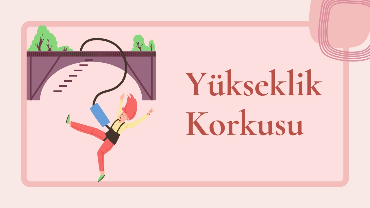 Yükseklik Korkusu
